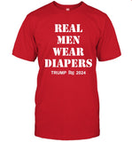 Limited Shirts Real Men Wear Diapers Trump 2024