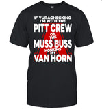 Alyssa Orange If Yurachecking I’m With The Pitt Crew On The Muss Buss Honking My Van Horn T Shirt