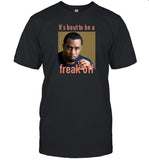 Limited It's Bout To Be Freak Off Shirt