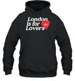 London Is For Lover Hoodie