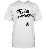 Found Heaven Shirt