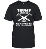 Limited Trump 2nd Amendment God Guns Guts Made America Free Tee Shirt