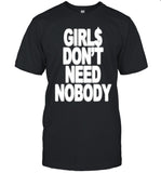 Dom Dolla Girl Don't Need Nobody T-shirt
