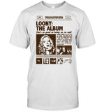 Loony The Album T Shirt