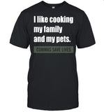 I like my family and my pets commas save lives shirt