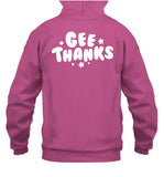 Gee Thanks Tell Your Sisters Hoodie