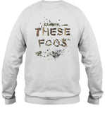Limited These Foos Smoke Shirt