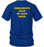 Limited Democrats Suck My Dick Week Shirts