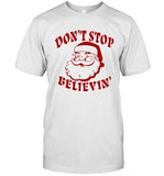 Don't stop believin Santa Claus Christmas shirt