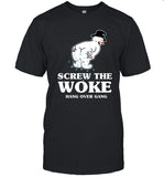 Frosty Screw The Woke Hang Over Gang T-Shirts Limited