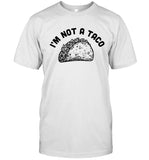 Limited Dr Biden I'm Not A Taco Shirt