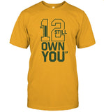 Green Bay Packers Aaron Rodgers I Still Own You Shirt