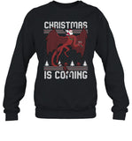 Limited Ugly Christmas Is Coming Sưeatshirt