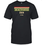 Deactivated Fan Tee