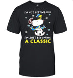 I’m Not Getting Old I’m Just Becoming A Classic Snoopy shirt