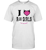 I love Rude Girls t shirt 2023