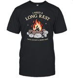 Limited I Need A Long Rest I Will Accept A Short Rest Shirt