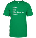 Limited Putin Isis Kim Jong Un Kyrie Shirt