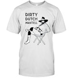 Dirty Dutch Mantell Wrestling Champion 2024 Shirts