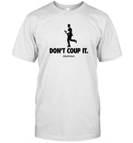 Limited Hawlin Hawley Don't Coup It Shirt