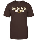 Kaplan and Crew Let's Get F'd Up San Diego Shirt