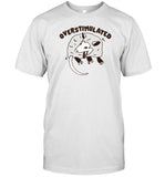 Gotfunny Overstimulated Shirt