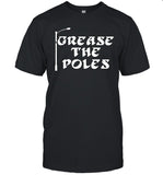 Grease The Poles Philadelphia Eagles T-Shirt