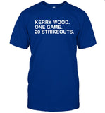 Limited Kerry Wood. One Game. 20 Strikeouts. Obvious Shirt 2023