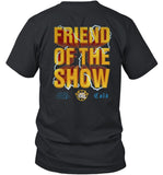 Friend Of The Show T Shirt 2023
