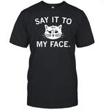 Kamala's Challenge To Trump Say It To My Face Tee