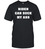 Limited Davram Biden Can Suck My Ass Shirt