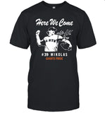 Here We Come 39 Mikolas Giants Pride T-Shirts