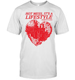 Hot Mess It'S A Lifestyle Shirt 2024