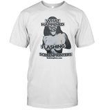 Findsleeptees What Happened To Flashing Screenprinters Tee