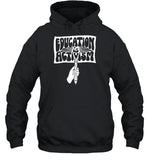 Education Is Activism Hooded Sweatshirt