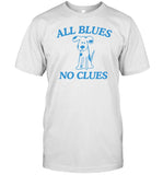 Dishonorablementions All Blues No Clues Shirt