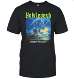 He Is Legend A Fog With Physicality T-Shirt