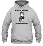 Connor Griffin Wearing Hold On Partner I’M Overstimulated Hoodie