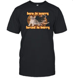 Gotfunny Born To Scurry Forced To Worry Rat Shirt