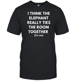 Dishonorablementions I Think The Elephant Really Ties The Room Together Shirt