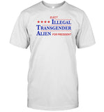 Elect Illegal Transgender Alien For President Shirt