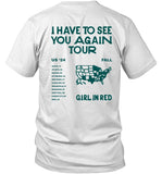 Girl In Red I Have To See You Again Tour 2024 New T-Shirt