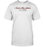 I Love This Place Cristopher Sanchez Shirt