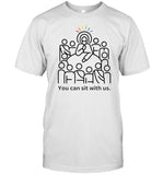 Honeychildquilts You Can Sit With Us T-Shirt
