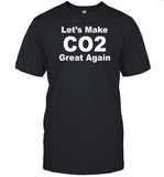 Let's Make Co2 Great Again Co2 Is The Gas Life Shirt
