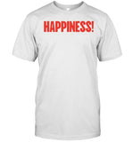 Happiness Living Like The Thunder And Pounding Rain T-Shirt