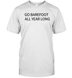 Gordon ramsay go barefoot all year long shirt
