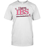 Got Funny Store I Have Ibs Insane Bush Syndrome Shirt