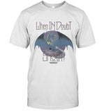 Kallmekris When In Doubt Shout Shirt