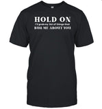 Janelle says hold on I'll grab my list of things that bug me about you shirt